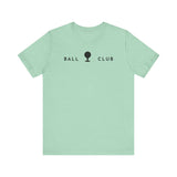 Golf Ball on Tee - Ball Club T-Shirt