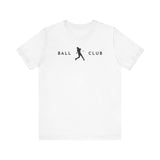 Baseball Batter - Ball Club T-Shirt