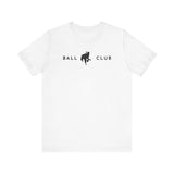 Baseball Pitcher - Ball Club T-Shirt